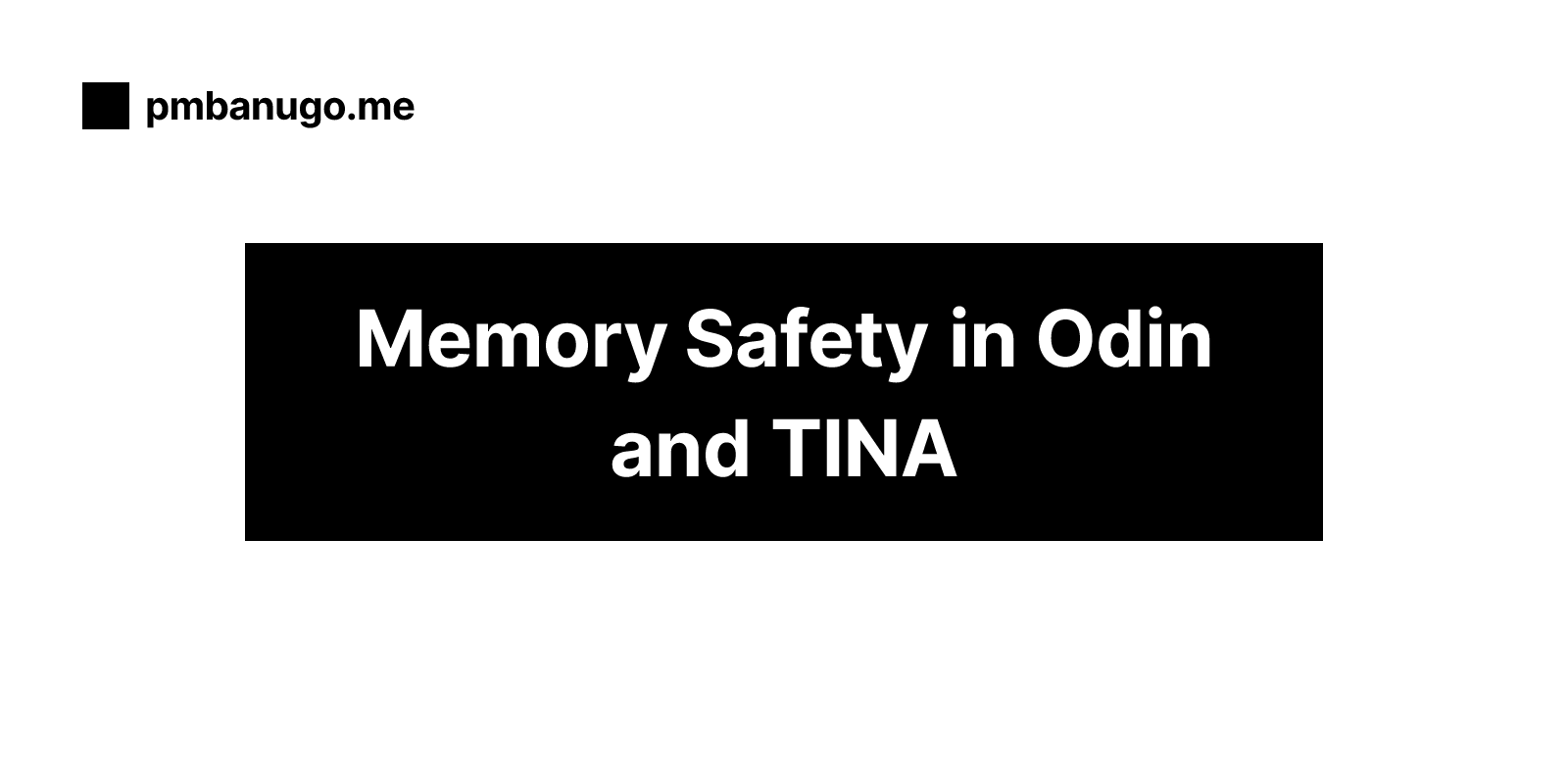 Contains the title of the post: Memory Safety, AddressSanitizer, and Logical Lifetimes in Tina