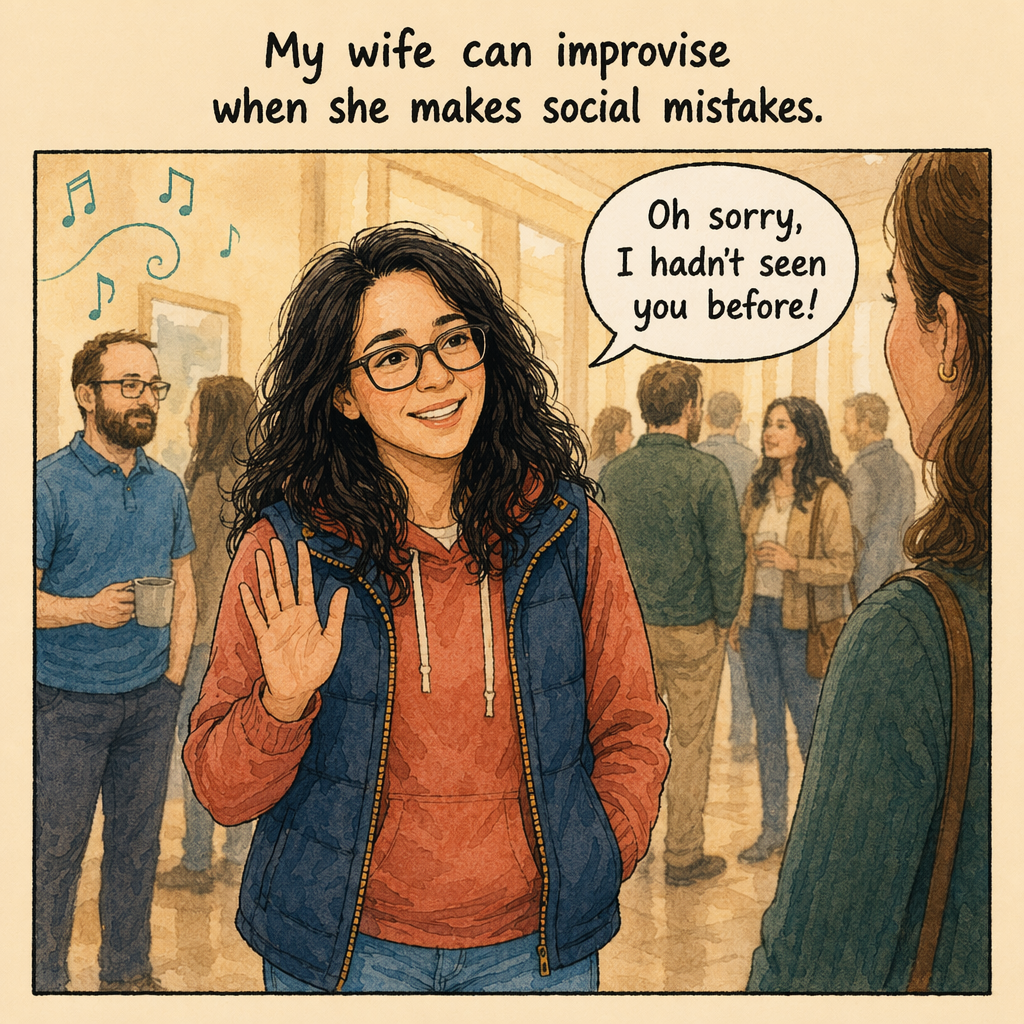 Jimena smiles and waves at a social event, speech bubble: Oh sorry, I hadn't seen you before! Caption: My wife can improvise when she makes social mistakes.