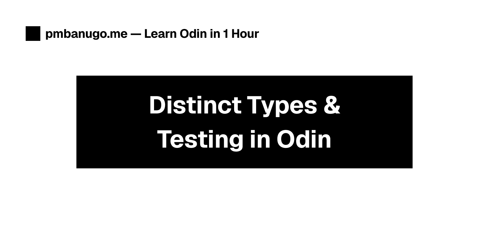 Contains the title of the post: Odin in Practice: Distinct Types, Testing, and Where to Go Next