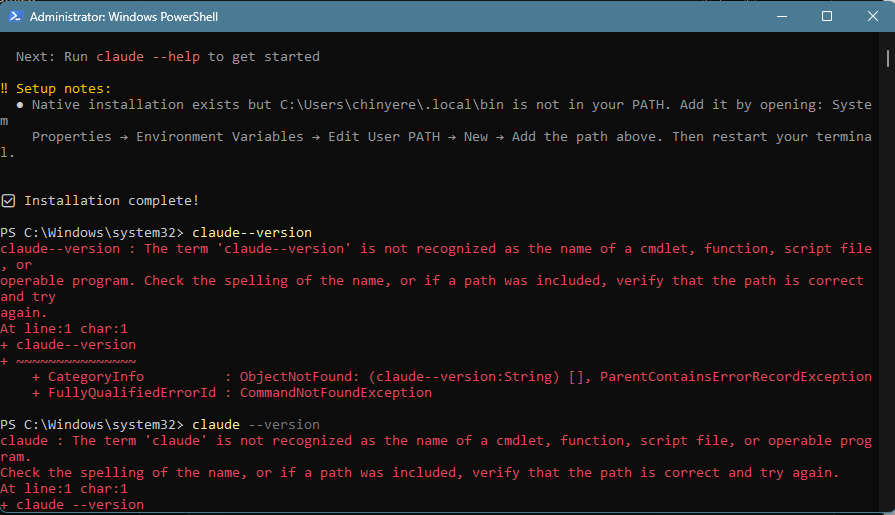 Installation complete!" followed by claude --version failing with "not recognized", and the installer's own note about the missing PATH entry