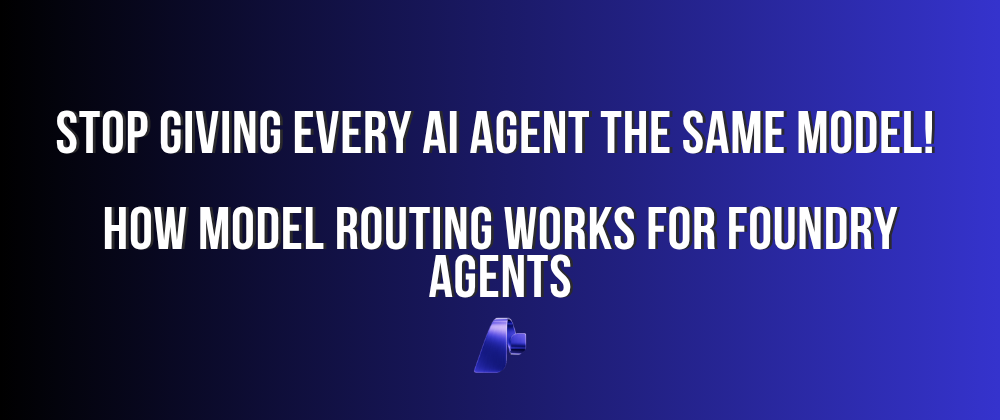 Model routing for multi-agent systems in Microsoft Foundry