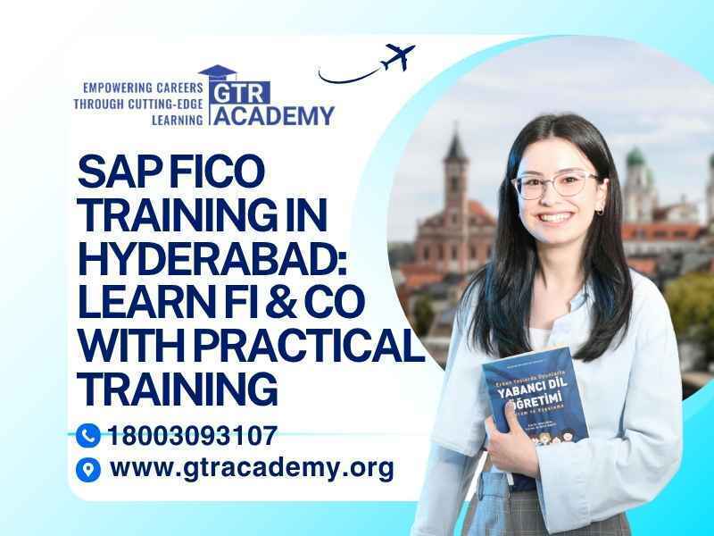 SAP FICO Training in Hyderabad: Learn FI & CO with Practical Training