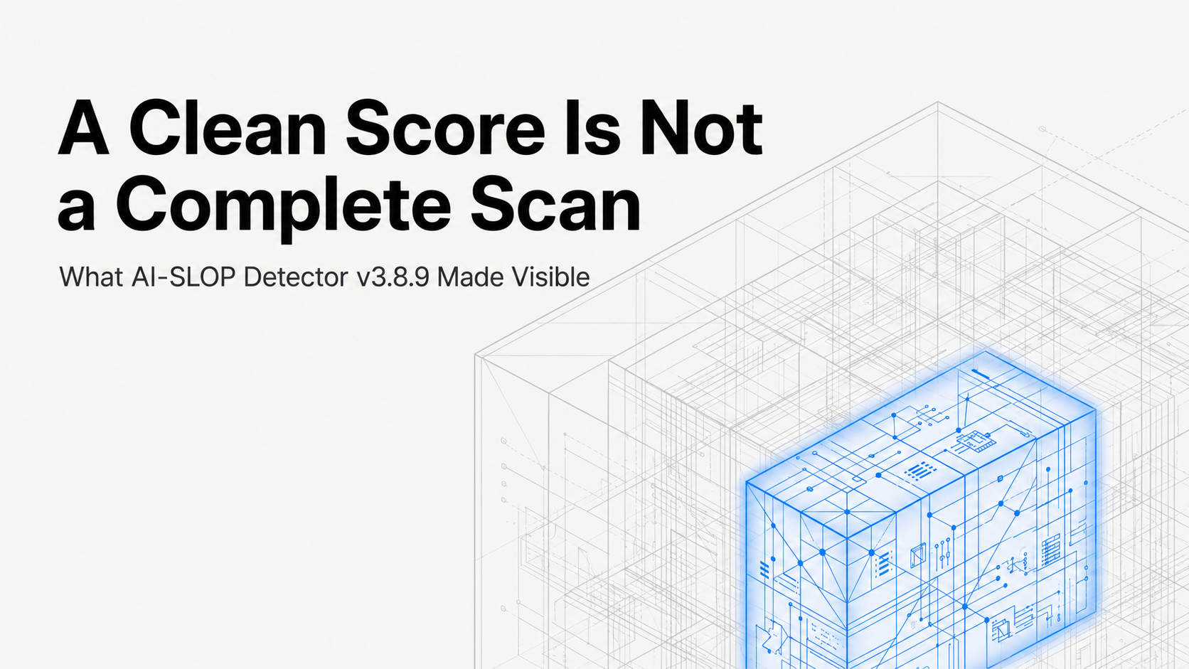 A Clean Score Is Not a Complete Scan